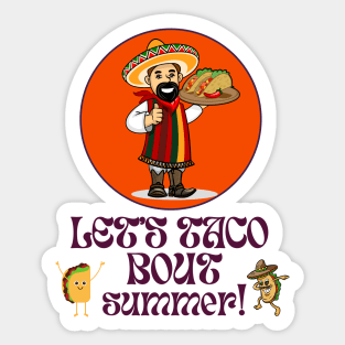 LET'S TACO ABOUT SUMMER, TACO LOVER, FUN TEE Sticker